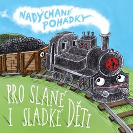 Nadýchané pohádky pro slané i sladké děti