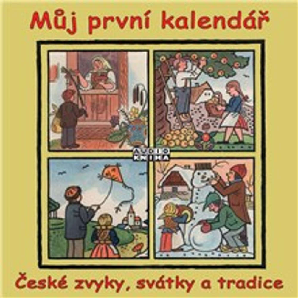 Můj první kalendář (České zvyky, svátky a tradice)