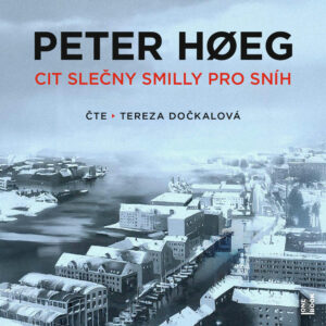 Audiokniha-Cit-slecny-Smilly-pro-snih-Peter-Hoeg