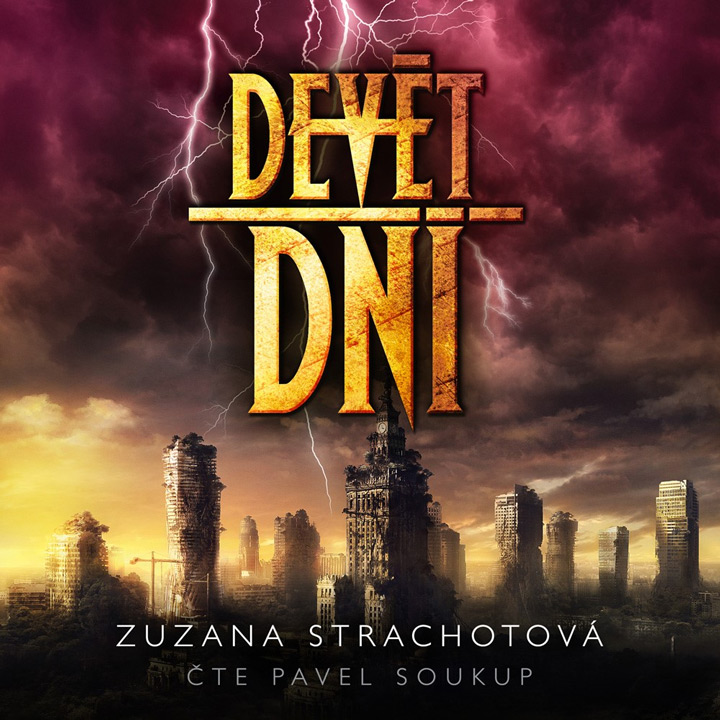 Devět dní a potom ještě půl roku