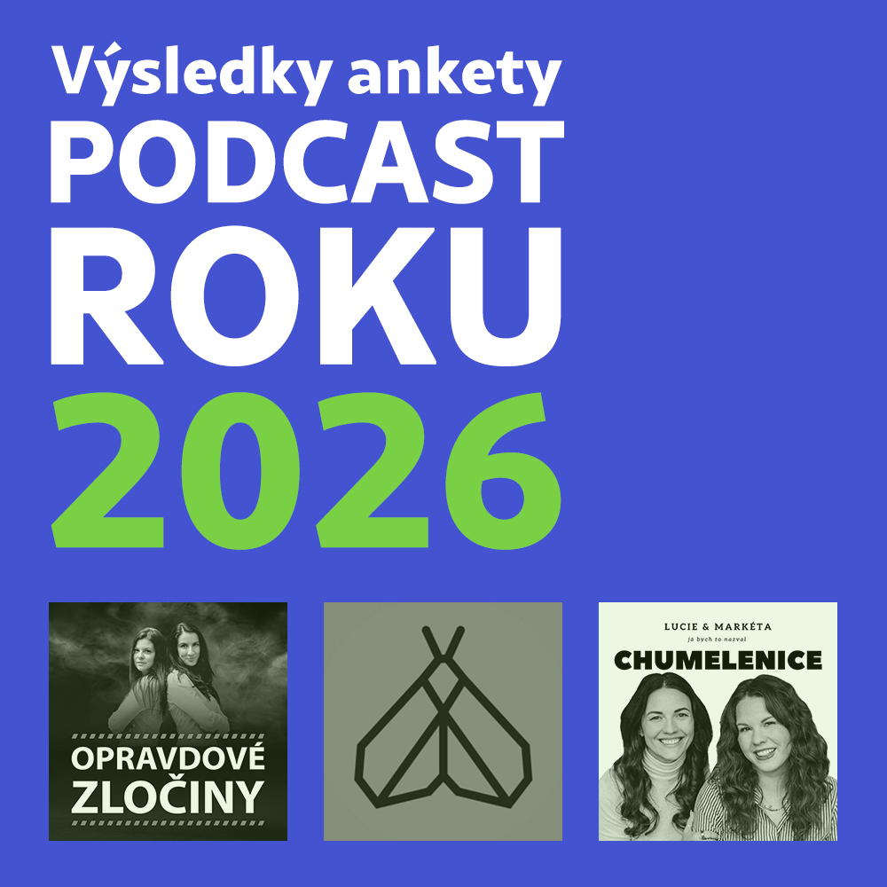 Podcast Roku Českým podcastům dál vládne true crime. Podcast roku 2026 ovládly ...